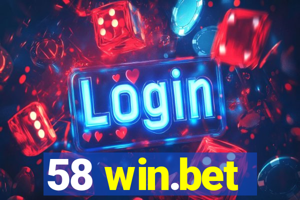 58 win.bet